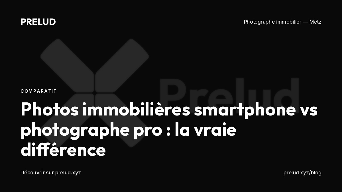 Comparatif photos smartphone vs photographe professionnel immobilier
