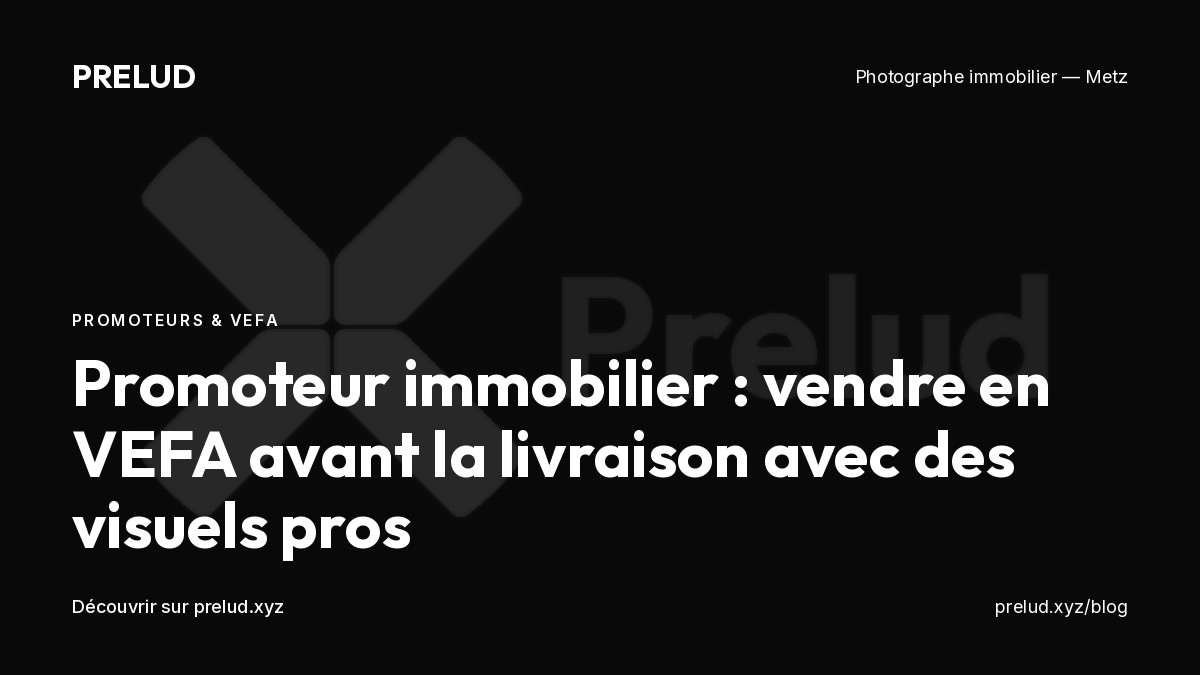 Promoteur immobilier vendre en VEFA avec des visuels professionnels